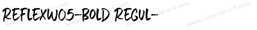 ReflexW05-Bold Regul字体转换